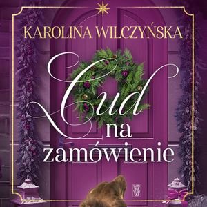 Cud na zamówienie, Karolina Wilczyńska
