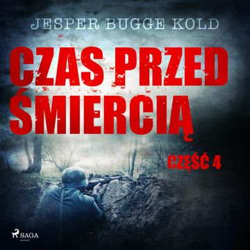 Czas przed śmiercią: część 4 audiobook, Jesper Bugge Kold