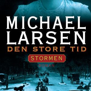 Den store tid - Stormen 2, Michael Larsen