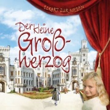 Der kleine Großherzog audiobook, Eckart zur Nieden