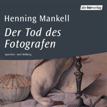 Der Tod des Fotografen (Kurt Wallander - Die Kurzgeschichten 4) audiobook, Henning Mankell