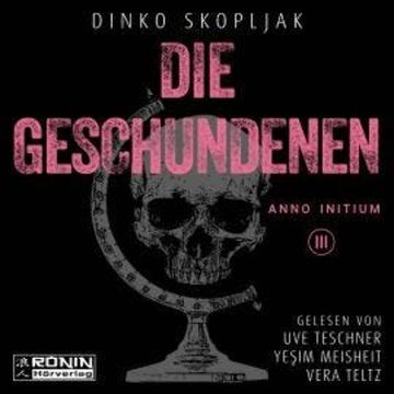Die Geschundenen - Anno Initium, Band 3 (ungekürzt) audiobook, Dinko Skopljak
