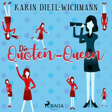 Die Quoten - Queen audiobook, Karin Dietl-Wichmann