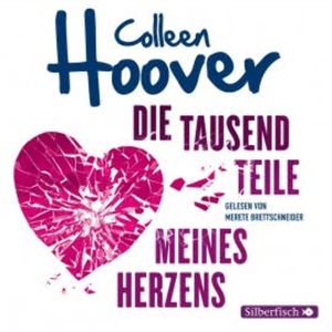 Die tausend Teile meines Herzens, Colleen Hoover