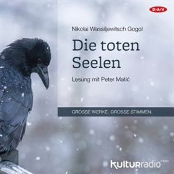 Die toten Seelen audiobook, Nikolai Wassiljewitsch Gogol