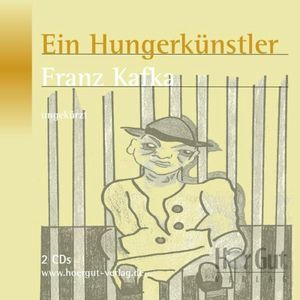 Ein Hungerkünstler - Vier Erzählungen, Franz Kafka
