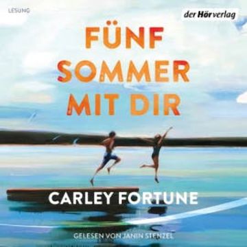 Fünf Sommer mit dir audiobook, Carley Fortune