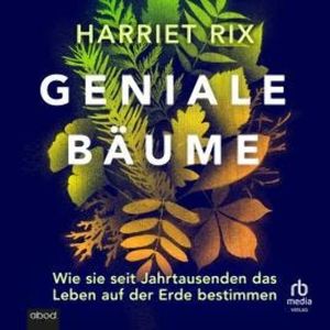 Geniale Bäume, Harriet Rix