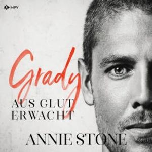 Grady – Aus Glut erwacht, Annie Stone
