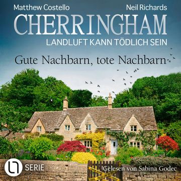 Gute Nachbarn, tote Nachbarn - Cherringham - Landluft kann tödlich sein, Folge 45 (Ungekürzt) audiobook, Matthew Costello, Neil Richards