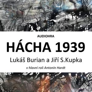 Hácha 1939, Jiří Svetozar Kupka, Lukáš Burian
