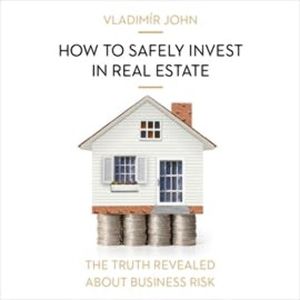 How to safely invest in real estate, Vladimír John