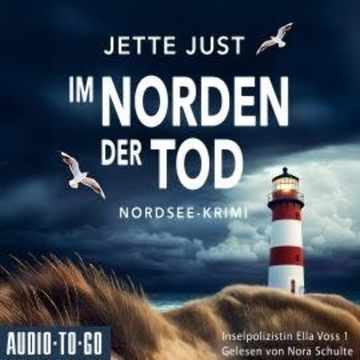 Im Norden der Tod - Inselpolizistin Ella Voss ermittelt, Band 1 (ungekürzt) audiobook, Jette Just