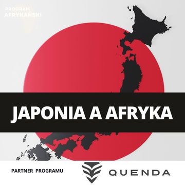 Jak Japonia wspiera rozwój Afryki? | Program Afrykański S3O10 audiobook, Mateusz Grzeszczuk