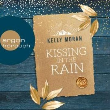 Kissing in the Rain (Ungekürzt) audiobook, Kelly Moran