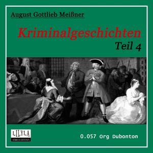 Kriminalgeschichten - Teil 4, August Gottlieb Meißner
