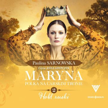 Maryna. Polka na carskim tronie. Tom 2. Hołd ruski audiobook, Paulina Sarnowska