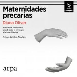 Maternidades precarias, Diana Oliver