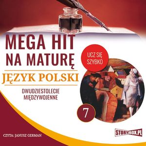 Mega hit na maturę. Język polski 7. Dwudziestolecie międzywojenne, Małgorzata Choromańska