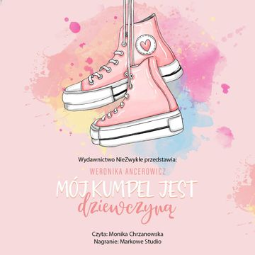 Mój kumpel jest dziewczyną audiobook, Weronika Ancerowicz