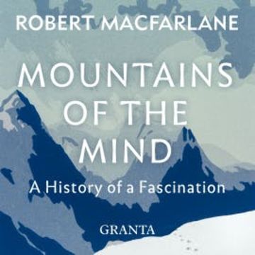 Mountains Of The Mind audiobook, Robert Macfarlane