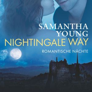 Nightingale Way - Romantische Nächte (Edinburgh Love Stories 6), Samantha Young