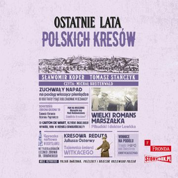 Ostatnie lata polskich Kresów audiobook, Sławomir Koper, Tomasz Stańczyk