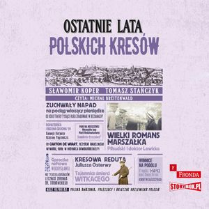 Ostatnie lata polskich Kresów, Sławomir Koper, Tomasz Stańczyk