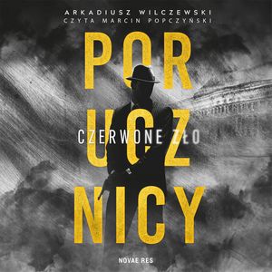 Porucznicy. Czerwone zło, Arkadiusz Wilczewski