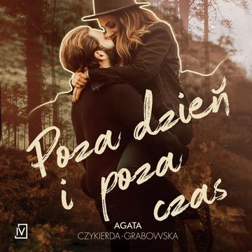 Poza dzień i poza czas audiobook, Agata Czykierda-Grabowska