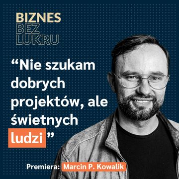 Rada na przyszłość? “Learn, unlearn and relearn” - Marcin P. Kowalik [odc. #035 BbL] audiobook, Tomasz Plata