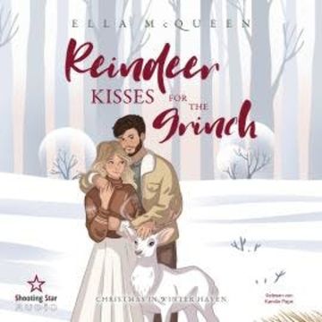 Reindeer Kisses for the Grinch - Christmas in Winter Haven, Band 1 (ungekürzt) audiobook, Ella McQueen