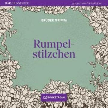 Rumpelstilzchen - Märchenstunde, Folge 185 (Ungekürzt) audiobook, Brüder Grimm