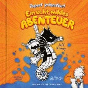 Rupert präsentiert: Ein echt wildes Abenteuer (Ungekürzt) audiobook, Jeff Kinney