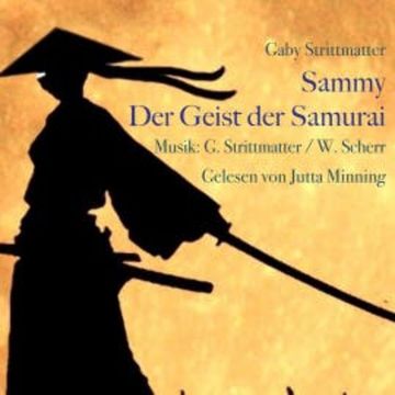 Sammy: Der Geist der Samurai audiobook, Gaby Strittmatter