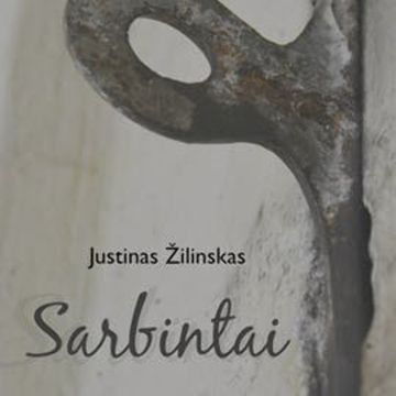 Sarbintai audiobook, Justinas Žilinskas