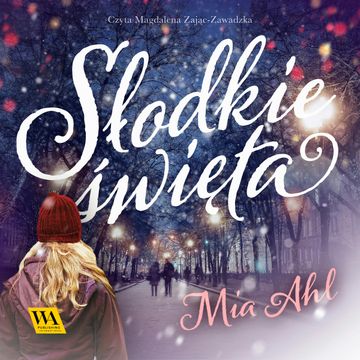 Słodkie święta audiobook, Mia Ahl