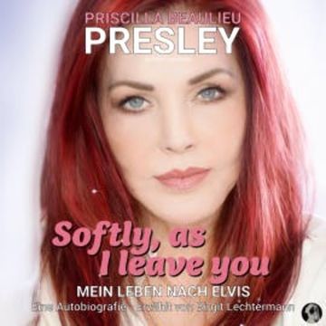 Softly As I Leave You audiobook, Priscilla Beaulieu Presley