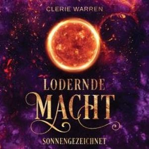 Sonnengezeichnet - Lodernde Macht (ungekürzt), Clerie Warren