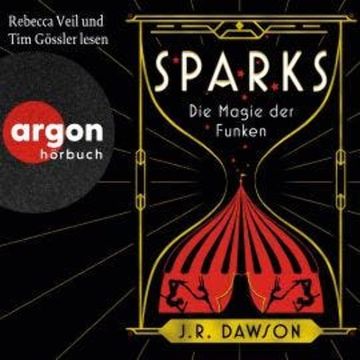 Sparks - Die Magie der Funken (Ungekürzte Lesung) audiobook, J.R. Dawson