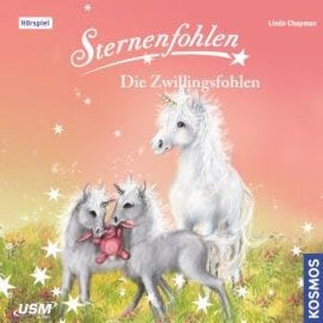 Sternenfohlen, Teil 22: Die Zwillingsfohlen (ungekürzt) audiobook, Linda Chapmann