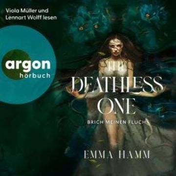 The Deathless One - Brich meinen Fluch (Ungekürzte Lesung) audiobook, Emma Hamm