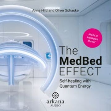 The MedBed Effect audiobook, Anne Hild