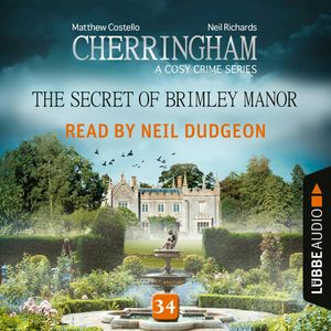 The Secret of Brimley Manor - Cherringham - A Cosy Crime Series: Mystery Shorts 34, Matthew Costello, Neil Richards