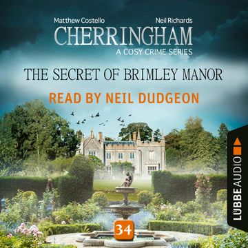The Secret of Brimley Manor - Cherringham - A Cosy Crime Series: Mystery Shorts 34 audiobook, Matthew Costello, Neil Richards