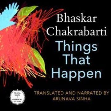 Things That Happen - And Other Poems (Unabridged) audiobook, Bhaskar Chakrabarti