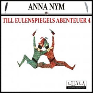 Till Eulenspiegels Abenteuer 4 audiobook, Anna Nym