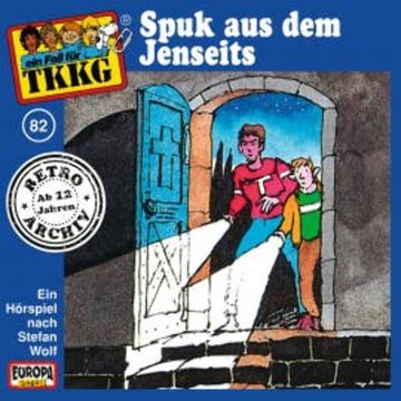 TKKG - Folge 82: Spuk aus dem Jenseits audiobook, H.G. Francis