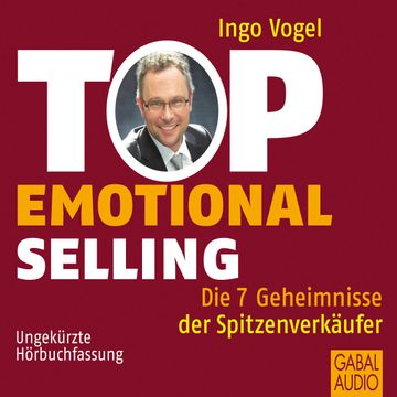 Top Emotional Selling audiobook, Ingo Vogel