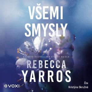 Všemi smysly, Rebecca Yarros